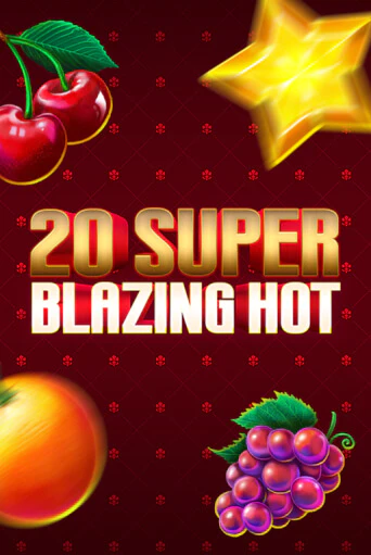 20 Super Blazing Hot в демо-режиме играть бесплатно | Азино777