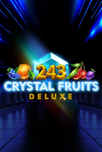243 Crystal Fruits Deluxe в демо-режиме играть бесплатно | Азино777