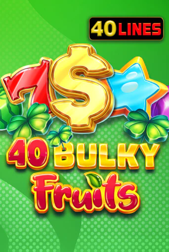 40 Bulky Fruits в демо-режиме играть бесплатно | Азино777