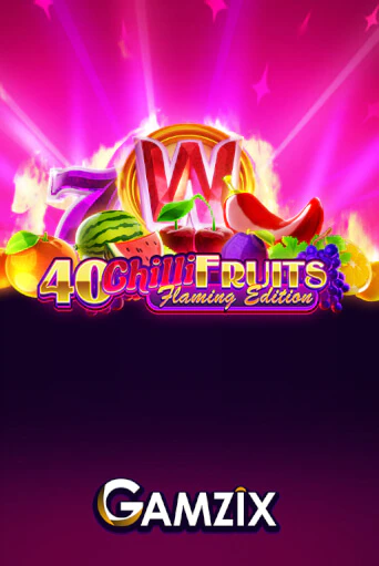 40 Chilli Fruits Flaming Edition в демо-режиме играть бесплатно | Азино777