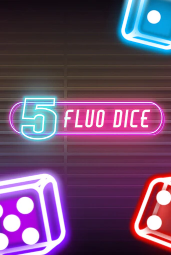 5 Fluo Dice в демо-режиме играть бесплатно | Азино777