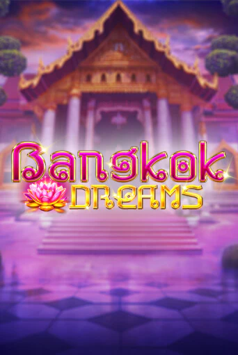 Bangkok Dreams в демо-режиме играть бесплатно | Азино777