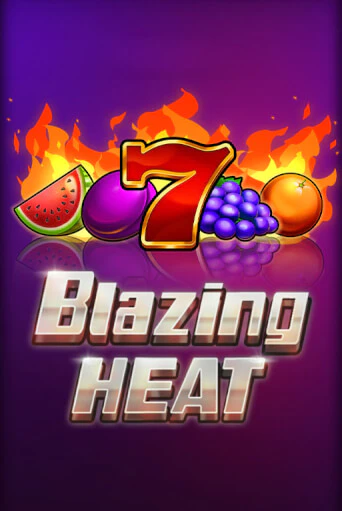 Blazing Heat в демо-режиме играть бесплатно | Азино777