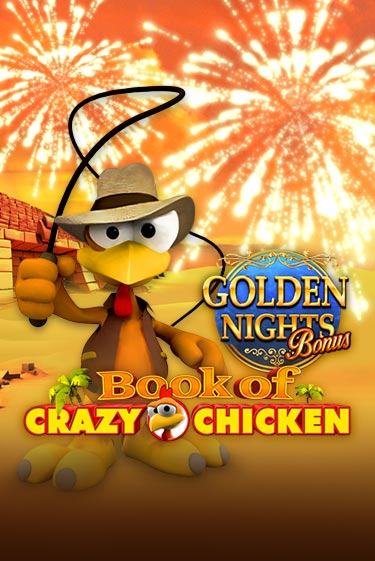 Book of Crazy Chicken Golden Nights в демо-режиме играть бесплатно | Азино777