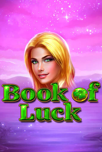 Book of Luck в демо-режиме играть бесплатно | Азино777