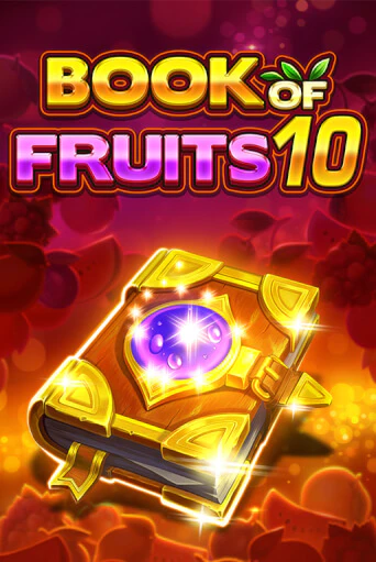 Book of Fruits 10 в демо-режиме играть бесплатно | Азино777