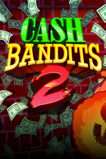Cash Bandits 2 в демо-режиме играть бесплатно | Азино777