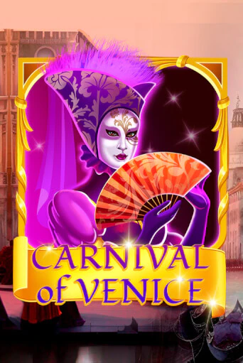 Carnival Of Venice в демо-режиме играть бесплатно | Азино777