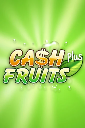 Cash Fruits Plus в демо-режиме играть бесплатно | Азино777