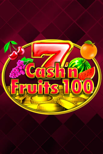 Cash'n Fruits 100 в демо-режиме играть бесплатно | Азино777