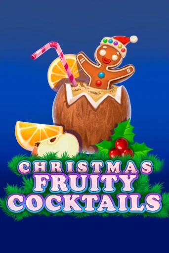 Christmas Fruity Cocktails в демо-режиме играть бесплатно | Азино777