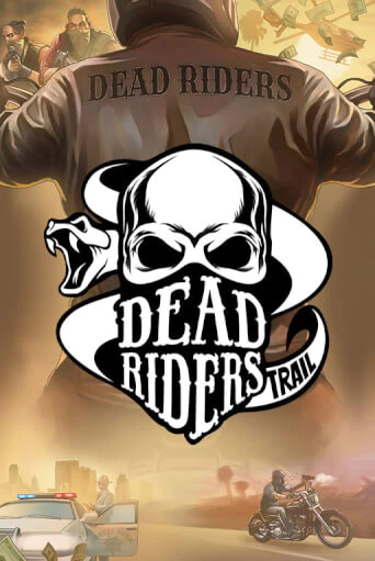 Dead Riders Trail в демо-режиме играть бесплатно | Азино777