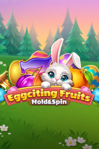Eggciting Fruits - Hold&Spin в демо-режиме играть бесплатно | Азино777