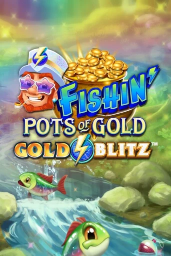 Fishin' Pots of Gold™: Gold Blitz™ в демо-режиме играть бесплатно | Азино777