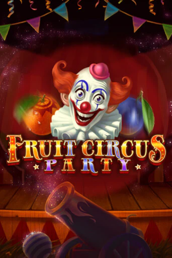Fruit Circus Party в демо-режиме играть бесплатно | Азино777