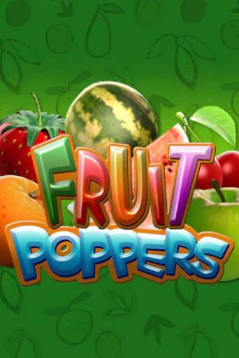 Fruit Poppers в демо-режиме играть бесплатно | Азино777