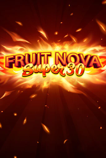 Fruit Super Nova 30 в демо-режиме играть бесплатно | Азино777