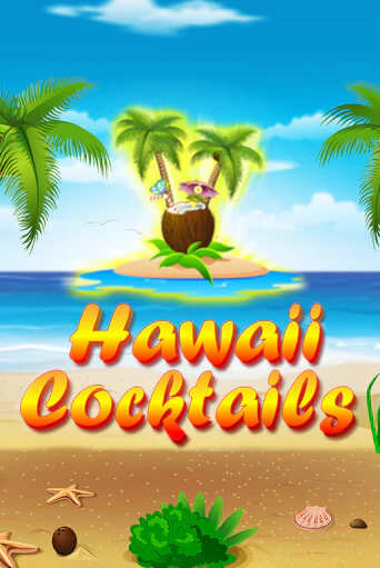 Hawaii Cocktails в демо-режиме играть бесплатно | Азино777