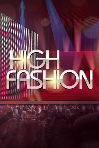 High Fashion в демо-режиме играть бесплатно | Азино777