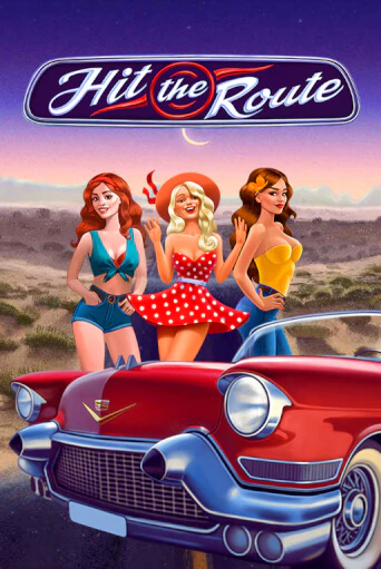 Hit the Route в демо-режиме играть бесплатно | Азино777