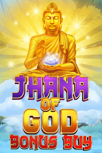 Jhana of God Bonus Buy в демо-режиме играть бесплатно | Азино777