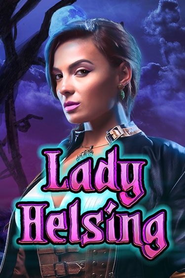 Lady Helsing в демо-режиме играть бесплатно | Азино777