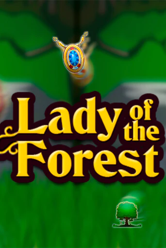Lady of the Forest в демо-режиме играть бесплатно | Азино777