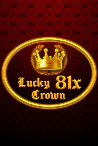 Lucky Crown 81x в демо-режиме играть бесплатно | Азино777