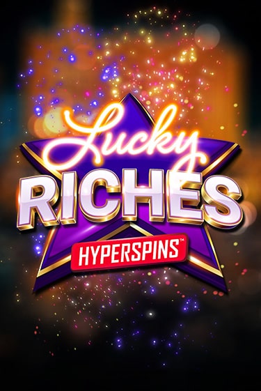 Lucky Riches: Hyperspins в демо-режиме играть бесплатно | Азино777