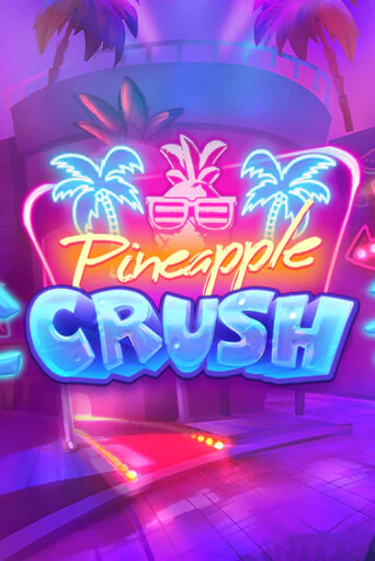 Pineapple Crush в демо-режиме играть бесплатно | Азино777