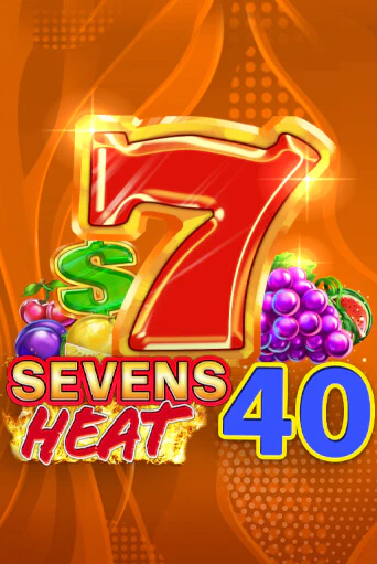 Sevens Heat 40 в демо-режиме играть бесплатно | Азино777