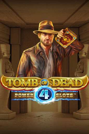 Tomb of Dead: Power 4 slots в демо-режиме играть бесплатно | Азино777