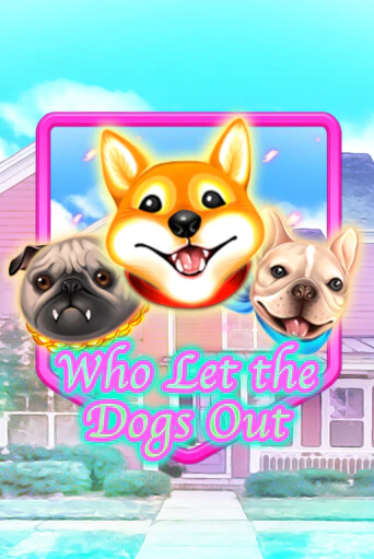 Who Let The Dogs Out в демо-режиме играть бесплатно | Азино777