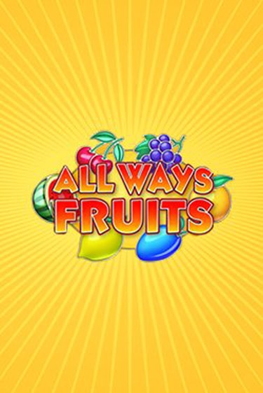 All Ways Fruits в демо-режиме играть бесплатно | Азино777