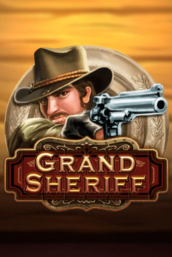 Grand Sheriff в демо-режиме играть бесплатно | Азино777