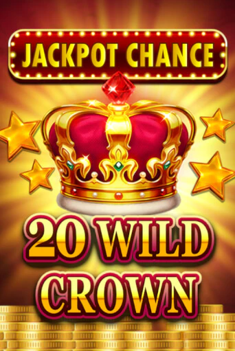 JACKPOT CHANCE - 20 WILD CROWN в демо-режиме играть бесплатно | Азино777