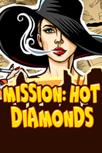 Mission: Hot Diamonds в демо-режиме играть бесплатно | Азино777